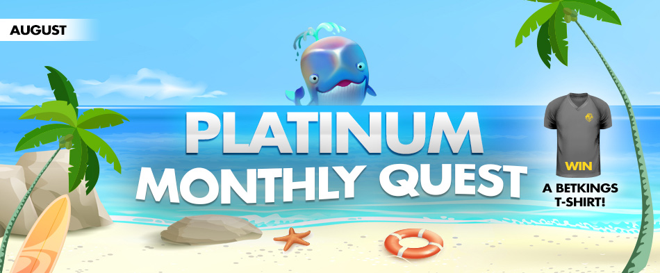 Platinum Monthly Quest | AUGUST