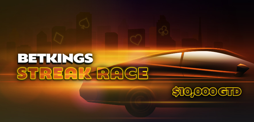 BetKings Streak Race II | 10,000 GTD 17th of April - 2nd of May